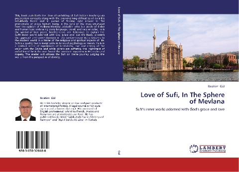 Love of Sufi, In The Sphere of Mevlana: Sufis inner world adorned with Gods grace and love