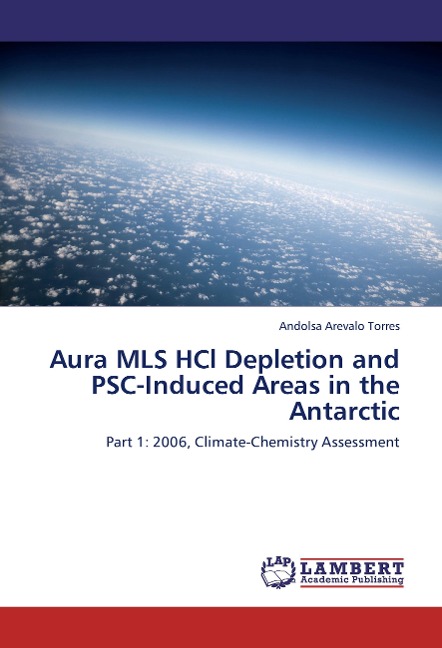 Aura MLS HCl Depletion and PSC-Induced Areas in the Antarctic: Part 1: 2006, Climate-Chemistry Assessment