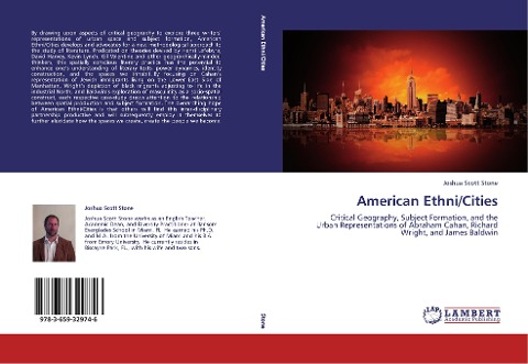 American Ethni/Cities: Critical Geography, Subject Formation, and the Urban Representations of Abraham Cahan, Richard Wright, and James Baldwin
