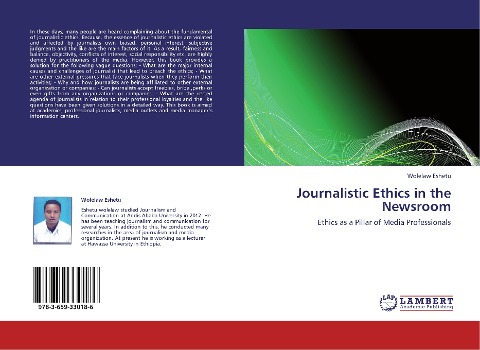 Journalistic Ethics in the Newsroom: Ethics as a Pillar of Media Professionals