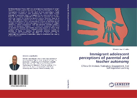 Immigrant adolescent perceptions of parental and teacher autonomy: Effects On Intrinsic Motivation, Engagement, And Self-regulated Learning