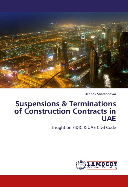 Suspensions & Terminations of Construction Contracts in UAE: Insight on FIDIC & UAE Civil Code