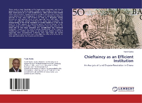 Chieftaincy as an Efficient Institution: An Analysis of Land Dispute Resolution in Ghana
