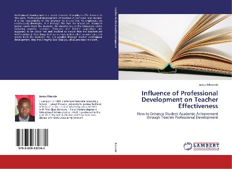 Influence of Professional Development on Teacher Effectiveness: How to Enhance Student Academic Achievement through Teacher Professional Development
