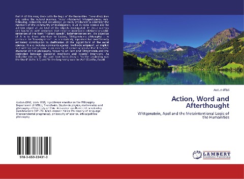 Action, Word and Afterthought: Wittgenstein, Apel and the Metaintentional Logic of the Humanities