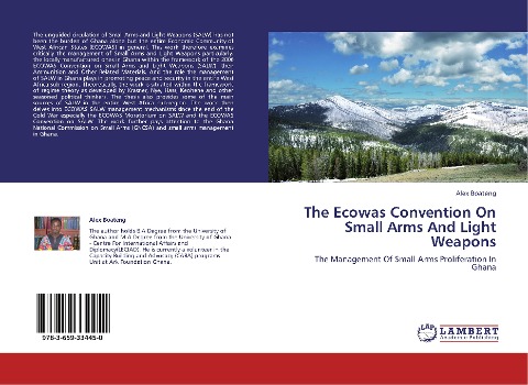 The Ecowas Convention On Small Arms And Light Weapons: The Management Of Small Arms Proliferation In Ghana