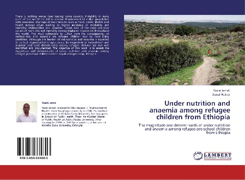 Under nutrition and anaemia among refugee children from Ethiopia: The magnitude and determinants of under nutrition and anaemia among refugee pre-school children from Ethiopia