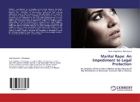 Marital Rape: An Impediment to Legal Protection: An Analysis of the Factors Hindering the Passing of the Prevention of Domestic Violence Bill in Malawi