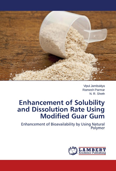 Enhancement of Solubility and Dissolution Rate Using Modified Guar Gum: Enhancement of Bioavailability by Using Natural Polymer