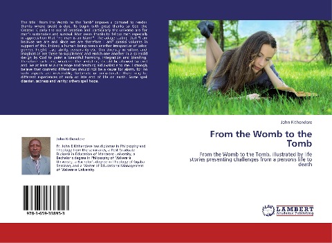 From the Womb to the Tomb: From the Womb to the Tomb, illustrated by life stories presenting challenges from a persons life to death