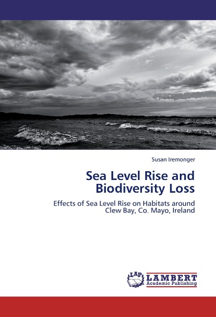 Sea Level Rise and Biodiversity Loss: Effects of Sea Level Rise on Habitats around  Clew Bay, Co. Mayo, Ireland