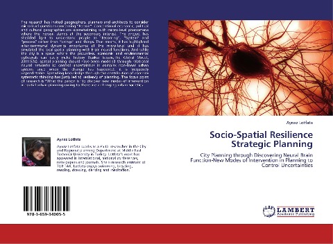 Socio-Spatial Resilience  Strategic Planning: City Planning through Discovering Neural Brain Function-New Modes of Intervention in Planning to Control Uncertainties