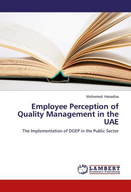 Employee Perception of Quality Management in the UAE: The Implementation of DGEP in the Public Sector