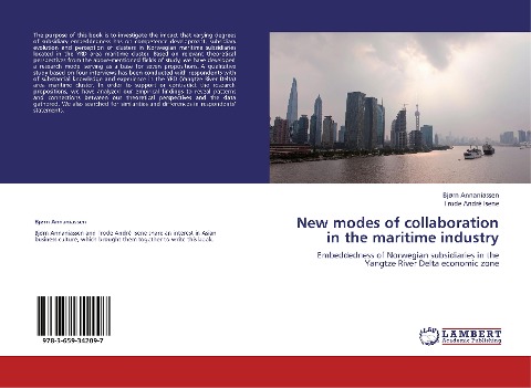 New modes of collaboration in the maritime industry: Embeddedness of Norwegian subsidiaries in the Yangtze River Delta economic zone