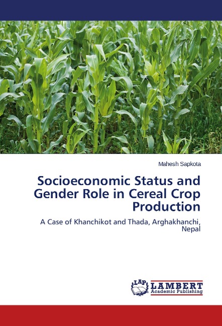 Socioeconomic Status and Gender Role in Cereal Crop Production: A Case of Khanchikot and Thada, Arghakhanchi, Nepal