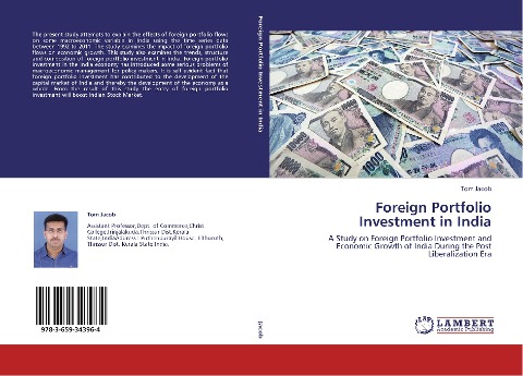 Foreign Portfolio Investment in India: A Study on Foreign Portfolio Investment and Economic Growth of India During the Post Liberalization Era