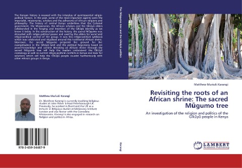 Revisiting the roots of an African shrine: The sacred M¿gumo tree: An investigation of the religion and politics of the G¿k¿y¿ people in Kenya
