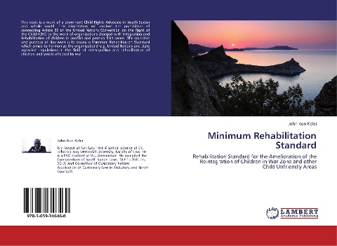 Minimum Rehabilitation Standard: Rehabilitation Standard for the Amelioration of the Reintegration of Children in War Zone and other Child Unfriendly Areas