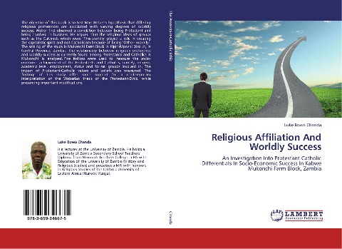 Religious Affiliation And Worldly Success: An Investigation Into Protestant-Catholic Differentials In Socio-Economic Success In Kabwe Mukonchi Farm Block, Zambia