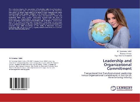 Leadership and Organizational Commitment: Transactional And Transformational Leadership Versus Organizational Commitment: A Test On Uk Manufacturing Industry