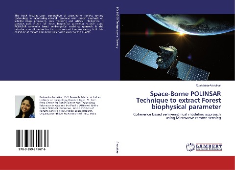 Space-Borne POLINSAR Technique to extract Forest biophysical parameter: Coherence based semi-empirical modeling approach using Microwave remote sensing