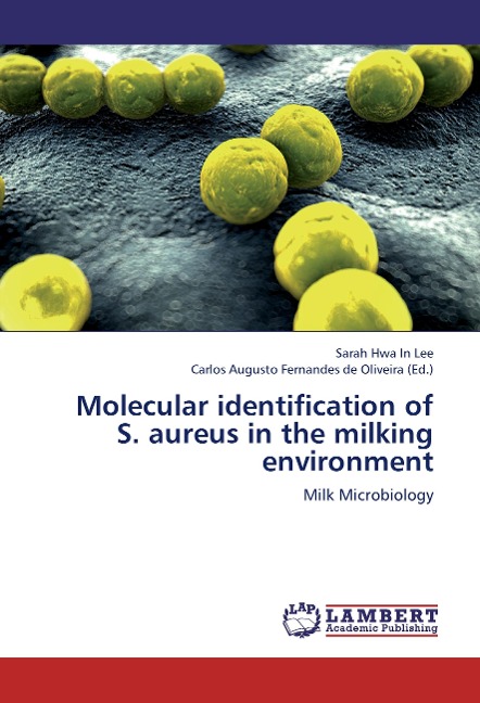 Molecular identification of S. aureus in the milking environment: Milk Microbiology