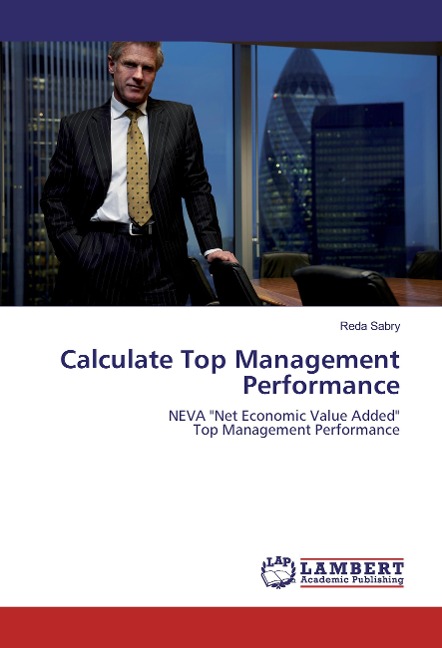 Calculate Top Management Performance: NEVA Net Economic Value Added Top Management Performance