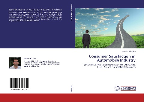 Consumer Satisfaction in Automobile Industry: To Provide a Better Understanding of the Satisfaction Levels Among Automobile Consumers