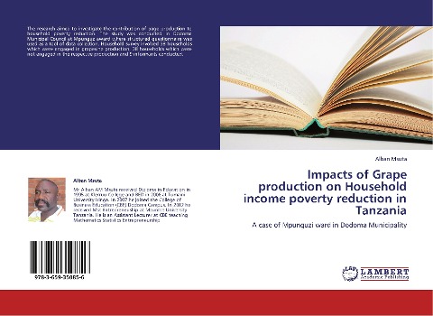 Impacts of Grape production on Household income poverty reduction in Tanzania: A case of Mpunguzi ward in Dodoma Municipality