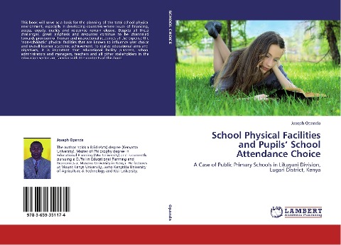 School Physical Facilities and Pupils School Attendance Choice: A Case of Public Primary Schools in Likuyani Division, Lugari District, Kenya