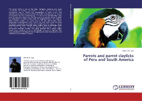 Parrots and parrot claylicks of Peru and South America