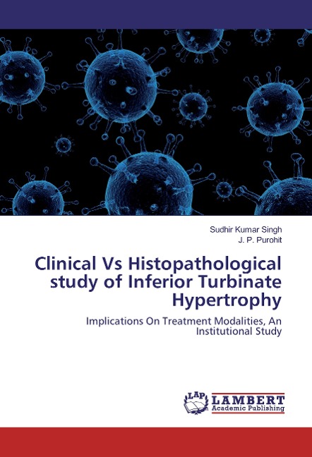 Clinical Vs Histopathological study of Inferior Turbinate Hypertrophy: Implications On Treatment Modalities, An Institutional Study