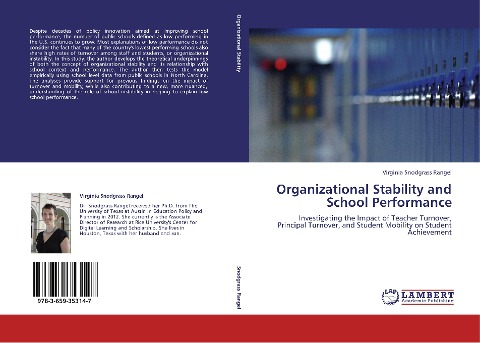 Organizational Stability and School Performance: Investigating the Impact of Teacher Turnover, Principal Turnover, and Student Mobility on Student Achievement