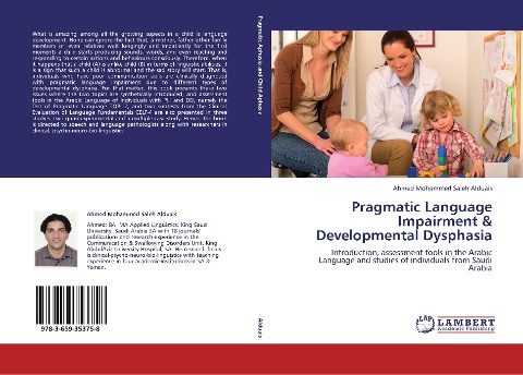 Pragmatic Language Impairment & Developmental Dysphasia: Introduction, assessment tools in the Arabic Language and studies of individuals from Saudi Arabia