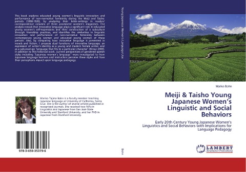 Meiji & Taisho Young Japanese Womens Linguistic and Social Behaviors: Early 20th Century Young Japanese Womens Linguistics and Social Behaviors with Implications for Language Pedagogy
