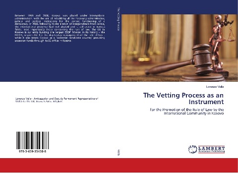 The Vetting Process as an Instrument: for the Promotion of the Rule of Law by the International Community in Kosovo