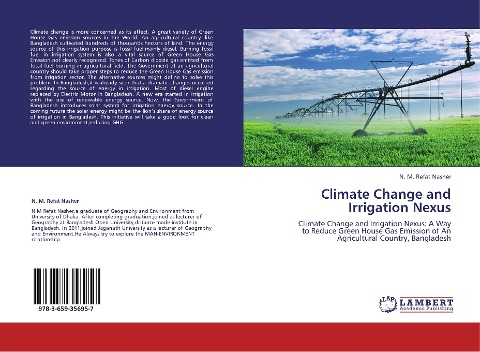 Climate Change and Irrigation Nexus: Climate Change and Irrigation Nexus: A Way  to Reduce Green House Gas Emission of An  Agricultural Country, Bangladesh