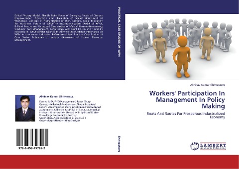 Workers Participation In Management In Policy Making: Roots And Routes For Prosperous Industrialized Economy