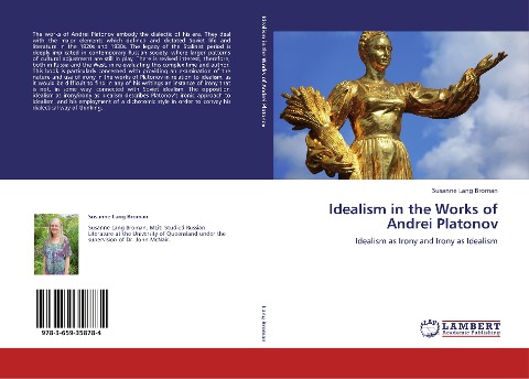 Idealism in the Works of Andrei Platonov: Idealism as Irony and Irony as Idealism