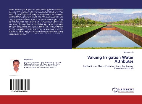 Valuing Irrigation Water Attributes: Application of Choice Experiment and Contingent Valuation Methods