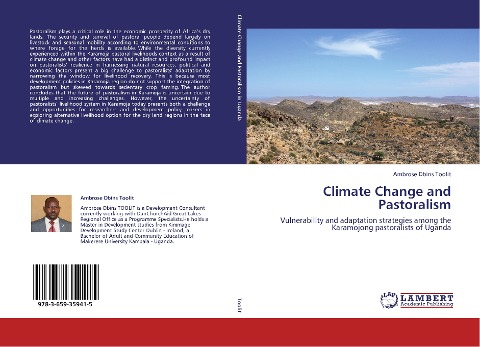 Climate Change and Pastoralism: Vulnerability and adaptation strategies among the Karamojong pastoralists of Uganda