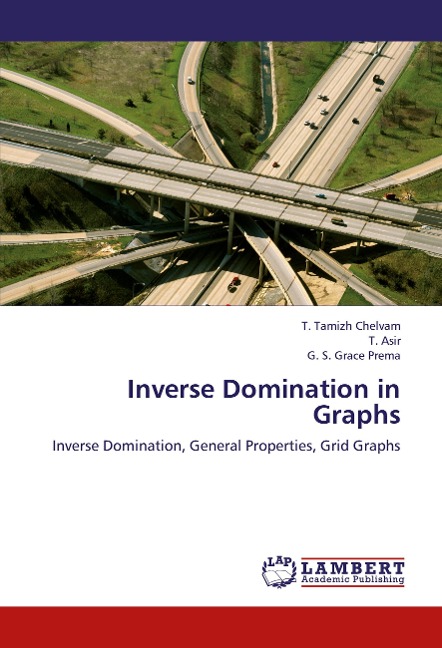 Inverse Domination in Graphs: Inverse Domination, General Properties, Grid Graphs