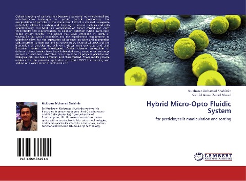 Hybrid Micro-Opto Fluidic System: for particles/cells manipulation and sorting