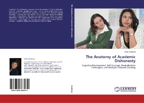 The Anatomy of Academic Dishonesty: Cognitive Development, Self-Concept, Neutralization Techniques, and Attitudes Toward Cheating
