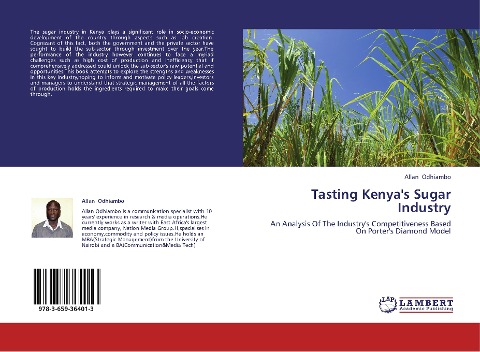 Tasting Kenyas Sugar Industry: An Analysis Of The Industrys Competitiveness Based On Porters Diamond Model