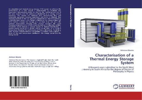 Characterisation of a Thermal Energy Storage System: A Research work submitted to the North West University in South Africa for the degree of Doctor of Philosophy in Physics