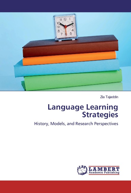 Language Learning Strategies: History, Models, and Research Perspectives