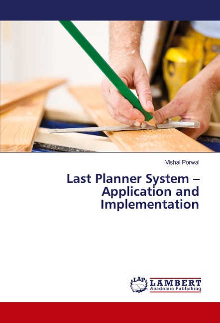 Last Planner System - Application and Implementation