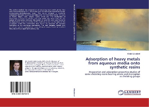 Adsorption of heavy metals from aqueous media onto synthetic resins: Preparation and adsorption properties studies of some chelating resins bearing amine and mercaptan as chelating groups