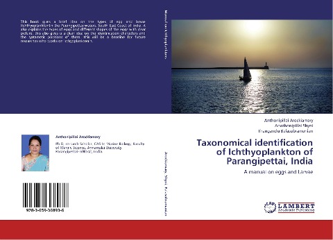 Taxonomical identification of Ichthyoplankton of Parangipettai, India: A manual on eggs and Larvae